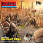 Perry Rhodan 2543: Flucht nach Talanis (MP3-Download)