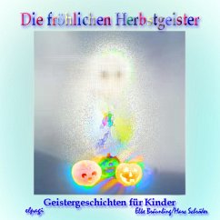 Die fröhlichen Herbstgeister (MP3-Download) - Bräunling, Elke