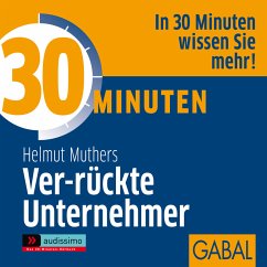 30 Minuten Ver-rückte Unternehmer (MP3-Download) - Muthers, Helmut
