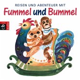 Reisen und Abenteuer mit Fummel und Bummel (MP3-Download)