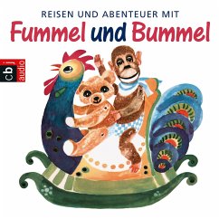 Reisen und Abenteuer mit Fummel und Bummel (MP3-Download) - Emuth, Hanna
