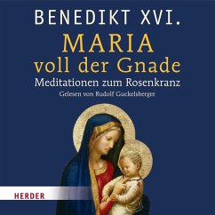 Maria voll der Gnade (MP3-Download) - Ratzinger, Joseph (Benedikt XVI.)