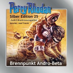 Brennpunkt Andro-Beta / Perry Rhodan Silberedition Bd.25 (MP3-Download) - Mahr, Kurt; Voltz, William; Ewers, H.G.; Scheer, K.H.; Darlton, Clark; Herren, Marc A.