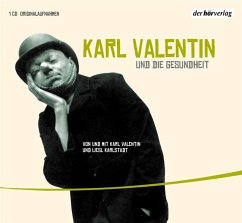 Karl Valentin und die Gesundheit (MP3-Download) - Valentin, Karl