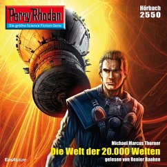 Perry Rhodan 2550: Die Welt der 20.000 Welten (MP3-Download) - Thurner, Michael Marcus