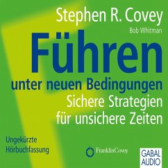 Führen unter neuen Bedingungen (MP3-Download) - Covey, Stephen R.; Whitmann, Bob; Pross-Gill, Ingrid