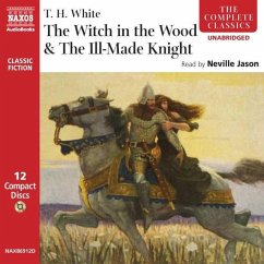 The Witch in the Wood & The Ill-Made Knight (MP3-Download) - White, T. H.