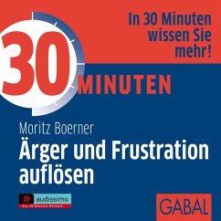 30 Minuten Ärger und Frustration auflösen (MP3-Download) - Boerner, Moritz
