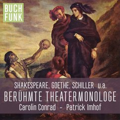 Berühmte Theater-Monologe (MP3-Download) - Büchner, Georg; Shakespeare, William; Kleist, Heinrich von; Schiller, Friedrich; Lessing, Gotthold Ephraim; Gogol, Nikolai; Goethe, Johann Wolfgang