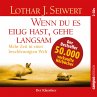 Wenn du es eilig hast, gehe langsam... - Bild 1