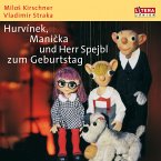 Hurvinek, Manicka und Herr Spejbl zum Geburtstag (MP3-Download)