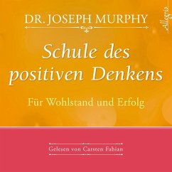 Schule des positiven Denkens - für Wohlstand und Erfolg (MP3-Download) - Murphy, Dr. Joseph