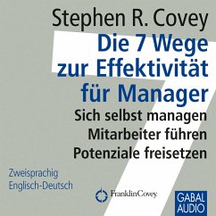 Die 7 Wege zur Effektivität für Manager (MP3-Download) - Covey, Stephen R.; Pross-Gill, Ingrid