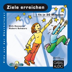 Ziele erreichen - fit in 30 Minuten (MP3-Download) - Konnertz, Dirk; Schwarz, Hubert