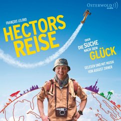 Hectors Reise oder die Suche nach dem Glück / Hector Bd.1 (MP3-Download) - Lelord, François