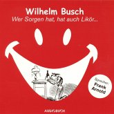 Wer Sorgen hat, hat auch Likör ... (MP3-Download)