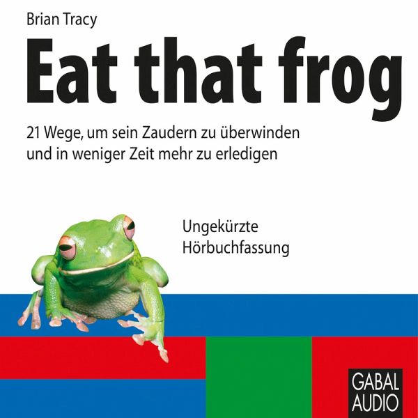 Eat that frog (MP3-Download) von Brian Tracy - Hörbuch bei bücher.de  runterladen