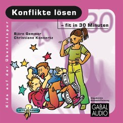 Konflikte lösen - fit in 30 Minuten (MP3-Download) - Gemmer, Björn; Sauer, Christiane
