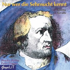 Nur wer die Sehnsucht kennt (MP3-Download) - von Goethe, Johann Wolfgang; Giese, Armin; Franke, Peter