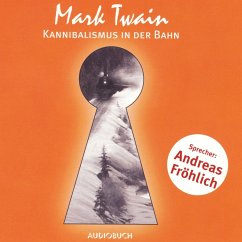 Kannibalismus in der Bahn (MP3-Download) - Twain, Mark