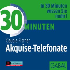 30 Minuten Akquise-Telefonate (MP3-Download) - Franke, Gabi; Grauel, Heiko