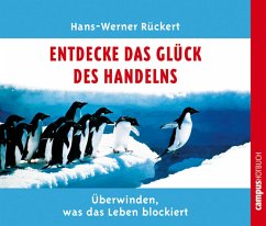 Entdecke das Glück des Handelns (MP3-Download) - Rückert, Hans-Werner