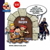 Die Burgen. Die Abrafaxe erzählen Dir alles über die Burgen (MP3-Download)