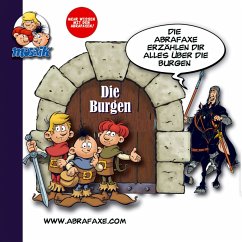 Die Burgen. Die Abrafaxe erzählen Dir alles über die Burgen (MP3-Download)