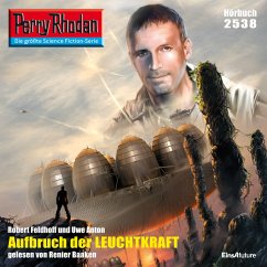 Perry Rhodan 2538: Aufbruch der Leuchtkraft (MP3-Download) - Feldhoff, Robert; Anton, Uwe
