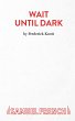 Wait Until Dark - Bild 1