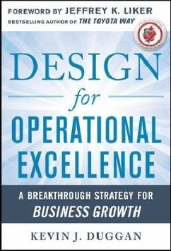 Design for Operational Excellence: A Breakthrough Strategy for Business Growth - Duggan, Kevin