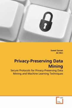 Privacy-Preserving Data Mining - Samet, Saeed;Miri, Ali