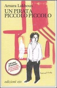 Un pirata piccolo piccolo - Lakhous, Amara