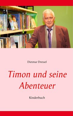 Timon und seine Abenteuer - Dressel, Dietmar