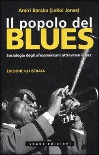 Cover Il popolo del blues. Sociologia degli afroamericani attraverso il jazz
