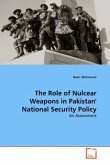 The Role of Nulcear Weapons in Pakistan' National Security Policy