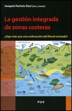 La gestión integrada de zonas costeras ¿algo más que una ordenación del litoral revisada? : la GIZC como evolución de las prácticas de planificación y gobernanza territoriales - Farinós Dasí, Joaquín