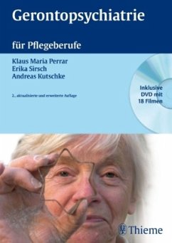 Gerontopsychiatrie für Pflegeberufe, m. DVD - Kutschke, Andreas;Sirsch, Erika;Perrar, Klaus M.