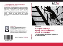 La óptica infantil como estrategia para eludir la censura La óptica infantil como estrategia para eludir la censura