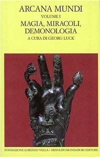Magia, miracoli, demonologia Magia, miracoli, demonologia