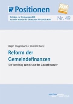 Reform der Gemeindefinanzen - Brügelmann, Ralph; Fuest, Winfried