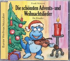 Die schönsten Advents- und Weihnachtslieder für Kinder - Metzner, Frank