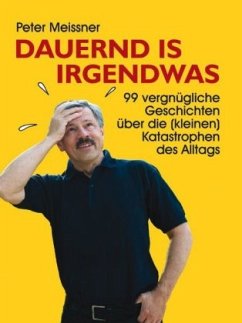 Dauernd is irgendwas - Meissner, Peter