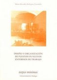 Diseño y organización de puestos en nuevos entornos de trabajo Diseño y organización de puestos en nuevos entornos de trabajo
