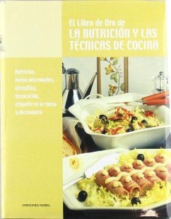 EL LIBRO DE ORO DE LA NUTRICIÓN Y LAS TÉCNICAS DE COCINA - Academia Española de Gastronomía