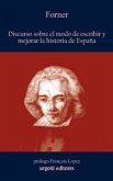 Discurso sobre el modo de escribir y mejorar la historia de España Discurso sobre el modo de escribir y mejorar la historia de España