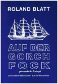 Auf der Gorch Fock ... gestrandet in Portugal