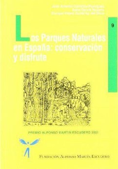 Los parques naturales en España: conservación y disfrute - García Navarro, Justo . . . [et al.; Corraliza Rodríguez, José Antonio; Valero Gutiérrez del Olmo, Enrique