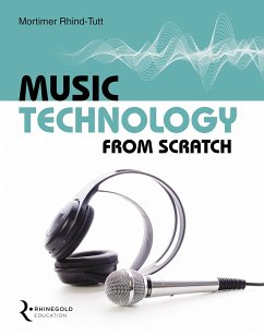 Music Technology From Scratch - Rhind-Tutt, Mortimer