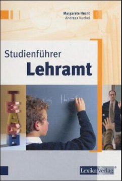 Studienführer Lehramt - Hucht, Margarete; Kunkel, Andreas